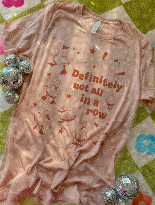 definitely not all in a row ADULT tee // PRE-ORDER