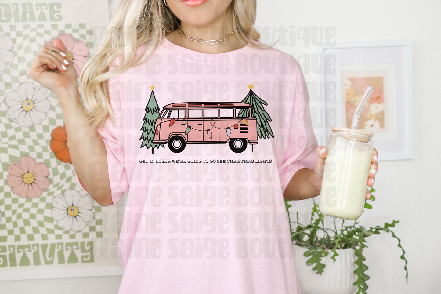 get in loser we’re going to go see Christmas lights ADULT tee // PRE-ORDER