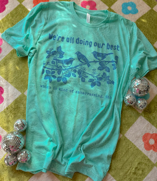 we’re all doing our best ADULT tee // PRE-ORDER