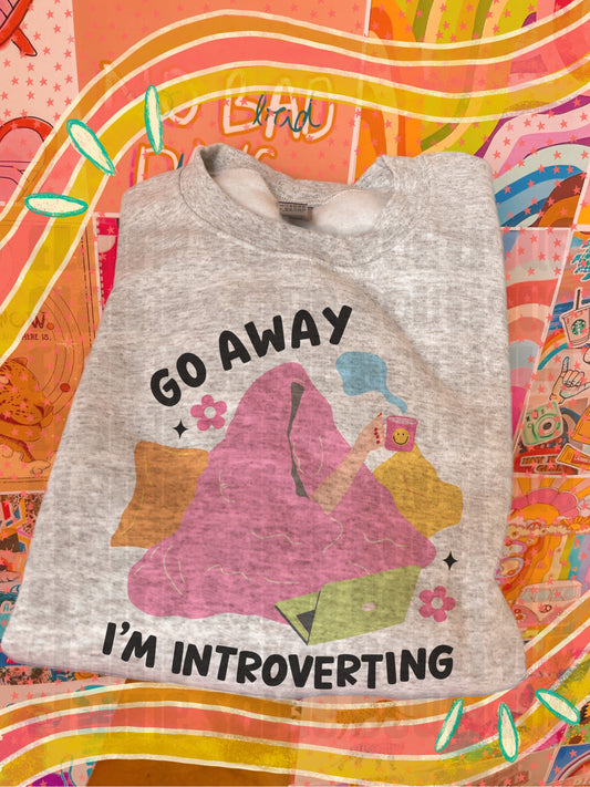 go away I’m introverting crewneck // PRE-ORDER