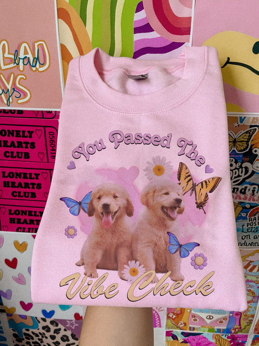 you passed the vibe (puppy) crewneck // PRE-ORDER